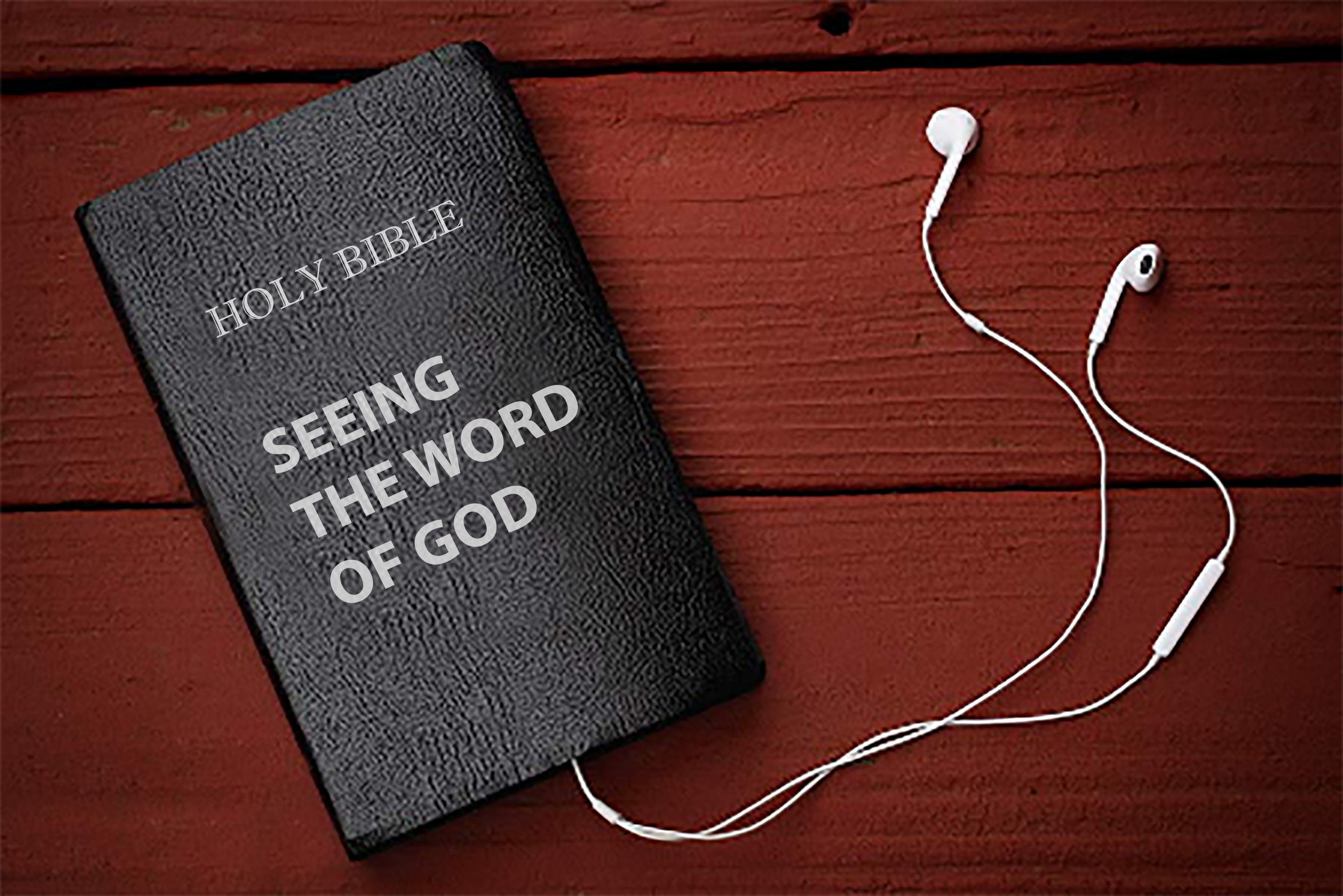 Seeing the Word of God Seeing the Word of God