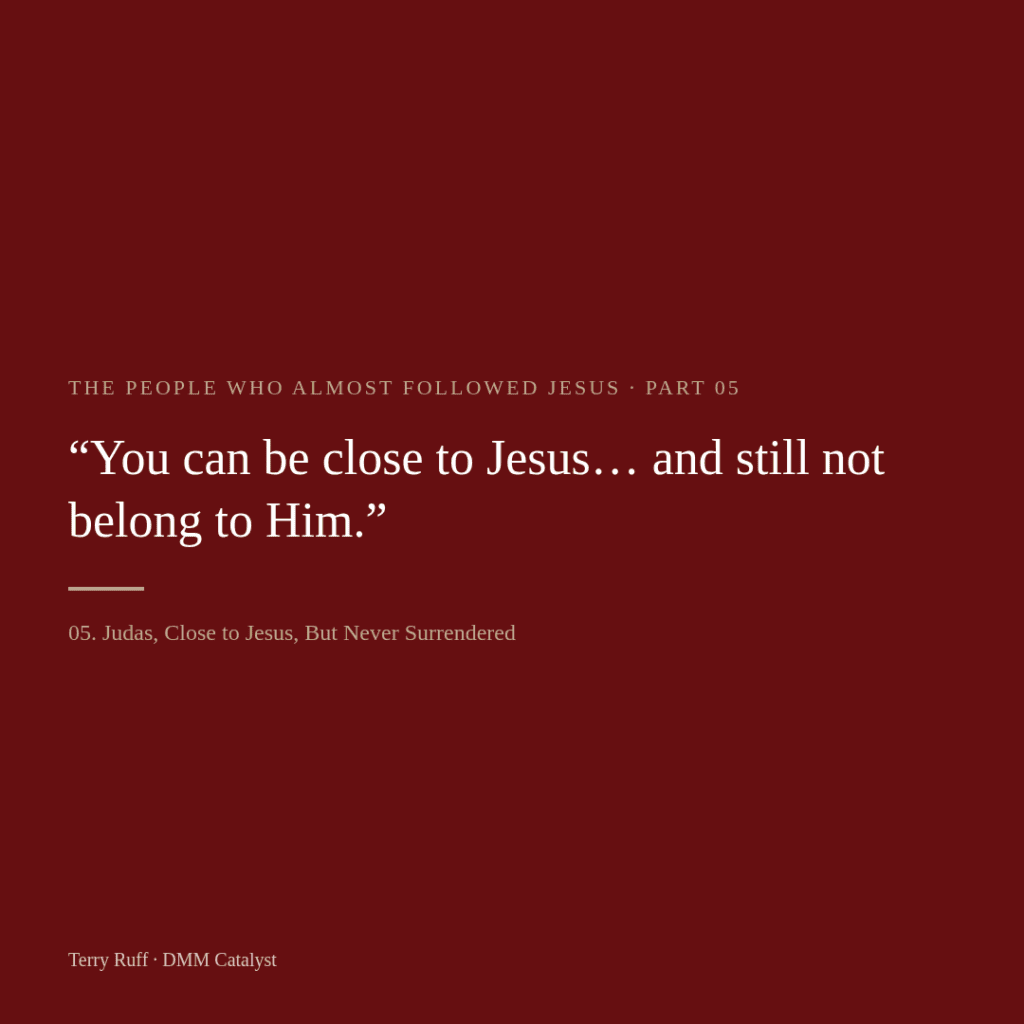 05. Judas, Close to Jesus, But Never Surrendered