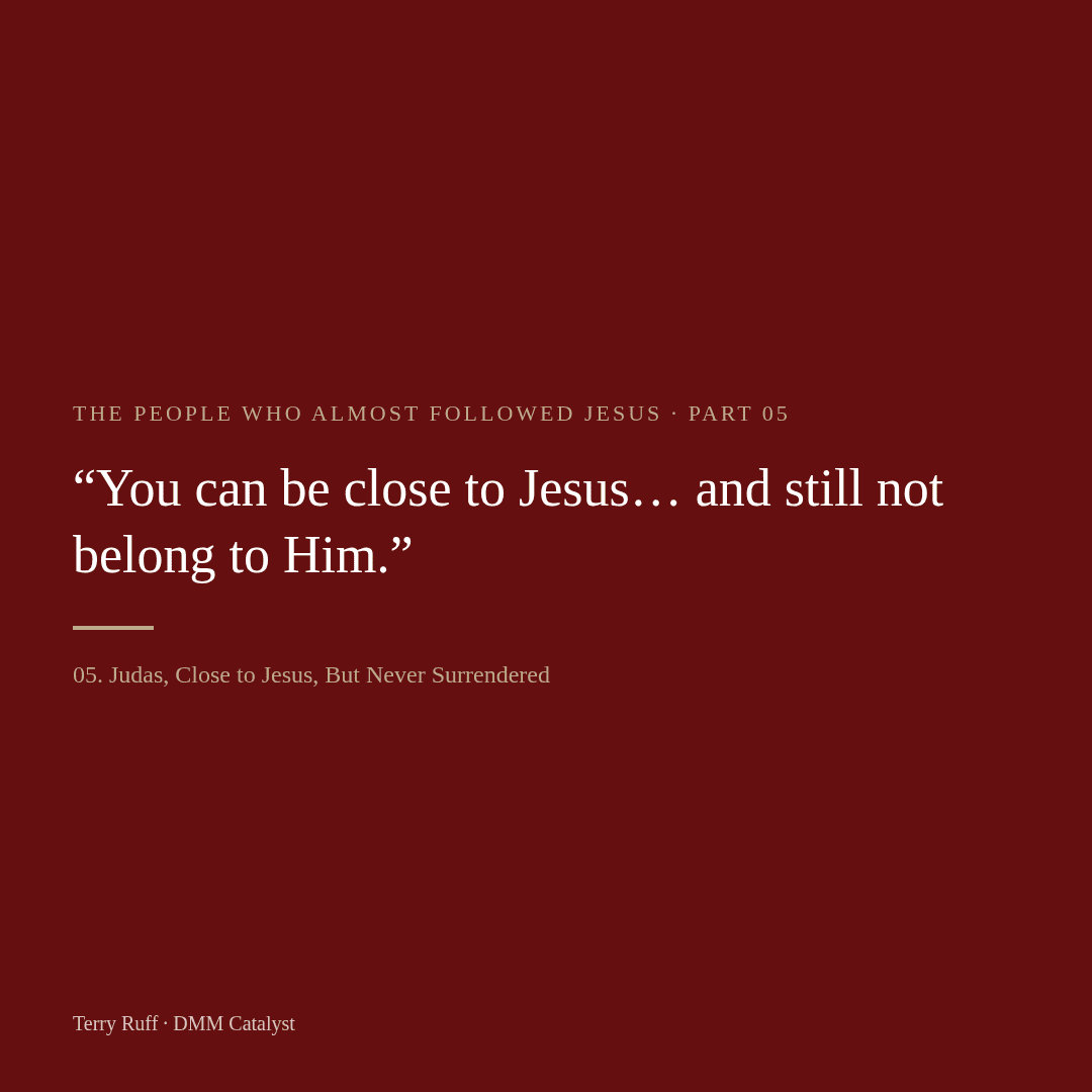 Watch: Judas, Close to Jesus, But Never Surrendered