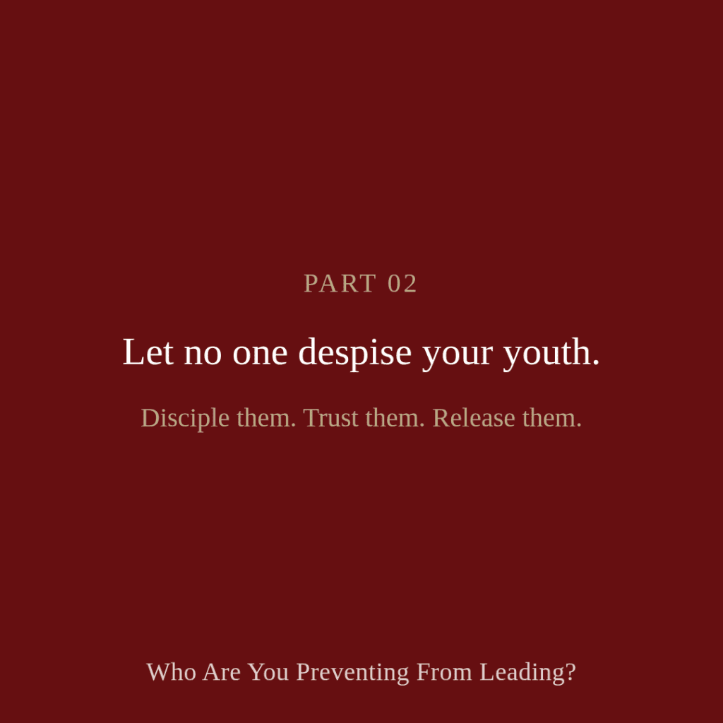 02. Too Young, "Let No One Despise Your Youth"