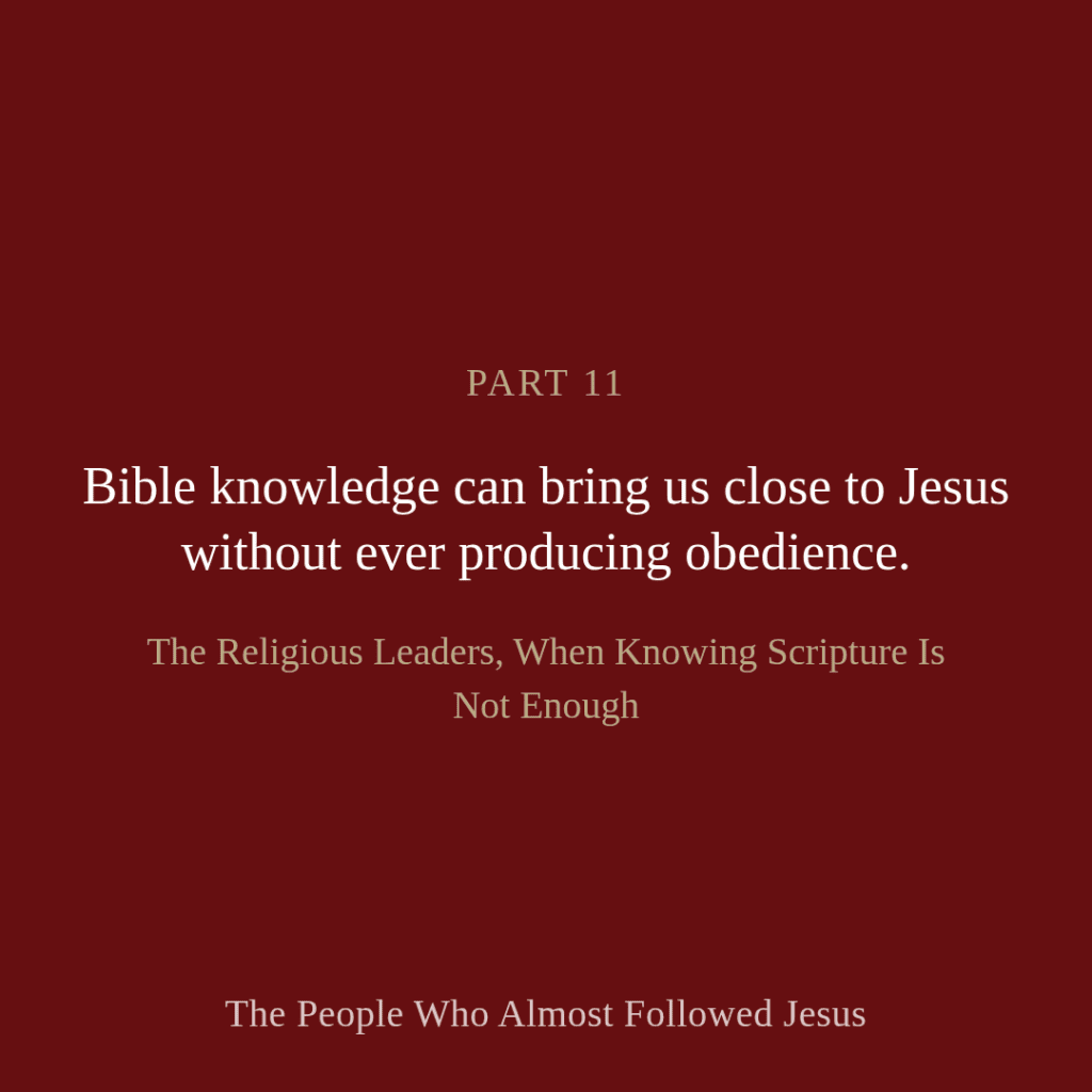 11. The Religious Leaders, When Knowing Scripture Is Not Enough