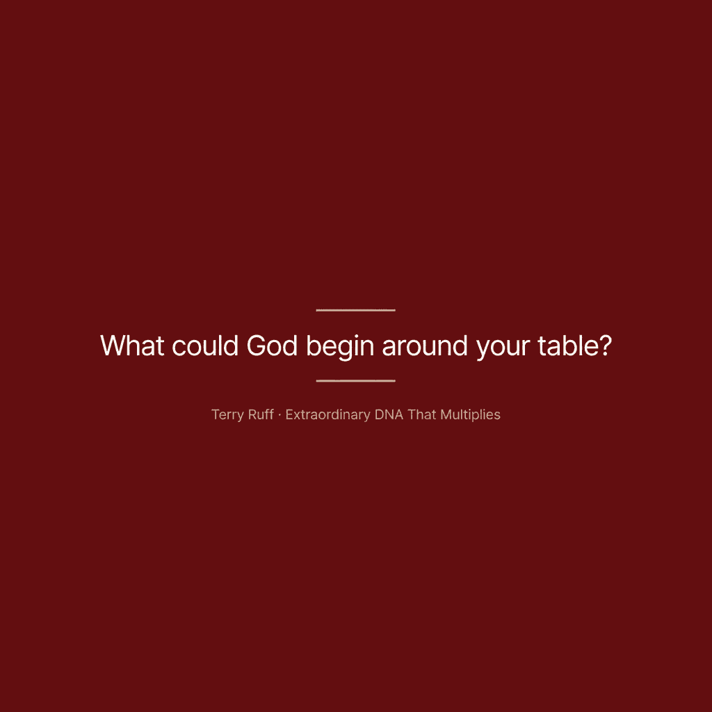 What could God begin around your table?